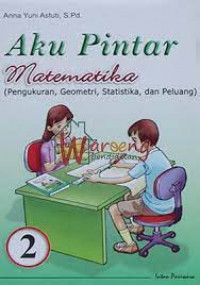Image of Aku Pintar Matematika (Pengukuran, Geometri, Statistika, dan Peluang) 2