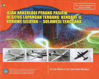 Image of Jejak Arkeologi Perang Pasifik di Situs Lapangan Terbang Kendari II Konawe Selatan Sulawesi Tenggara