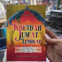 Image of Khutbah Jum'at Lengkap Dilengkapi Khutbah 'Idul Fitri dan 'Idul Adh-Ha