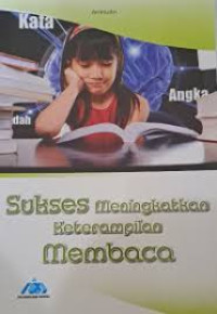 Image of Sukses Meningkatkan Keterampilan Membaca