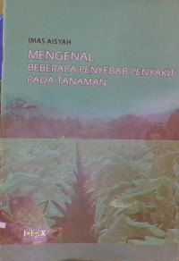 Image of Mengenal Beberapa Penyebab Penyakit pada Tanaman