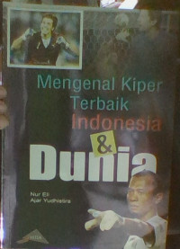 Image of Mengenal kiper terbaik Indonesia & Dunia