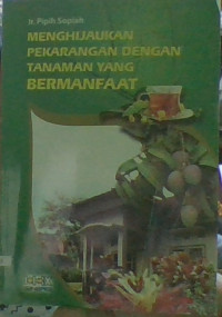 Image of Menghijaukan Pekarangan dengan Tanaman yang Bermanfaat