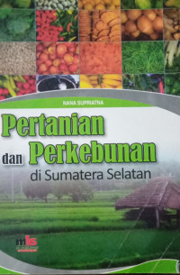 Image of Pertanian dan Perkebunan di Sumatera Selatan