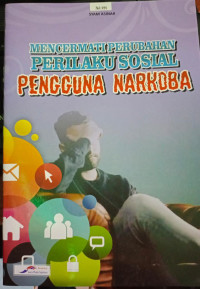 Image of MENCERMATI PERUBAHAN PERILAKU SOSIAL PENGGUNA NARKOBA