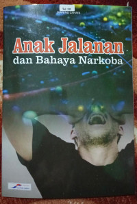 Image of ANAK JALANAN DAN BAHAYA NARKOBA
