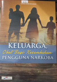 Image of Keluarga Obat Bagi Kesembuhan Pengguna Narkoba