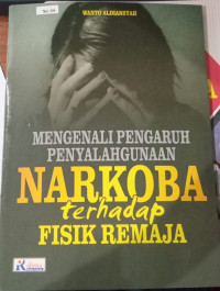 Image of Mengenali Pengaruh Penyalahgunaan Narkoba Terhadap Fisik Remaja