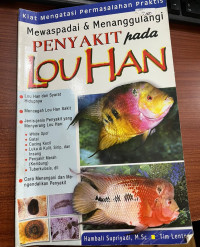 Image of Mewaspadai  & Menanggulangi Penyakit Pada Louhan