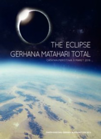 Image of The eclipse gerhana matahari total:catatan peristiwa 9 maret 2016