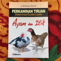 Image of Perkawinan Tiruan (Inseminasi Buatan ) pada Ayam dan Itik