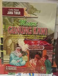 Image of Cerita Rakyat Jawa Timur : Misteri Gunung Kawi Perjuangan Senopati Pangeran Diponegoro dalam Melawan Penjajahan Belanda