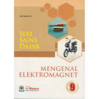 Image of seri sains dasar - mengenal elektromagnet